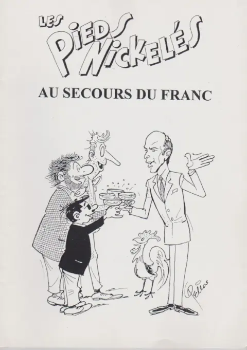 Les Pieds Nickelés Les Amis de Pellos 2 Les Pieds Nickelés au secours du Franc