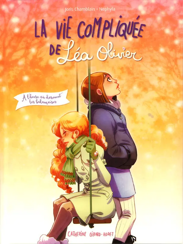 Couverture de l'album La Vie compliquée de Léa Olivier À l'heure où dorment les balançoires