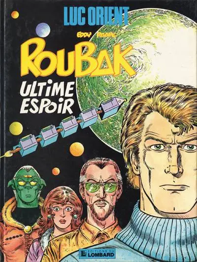 Couverture de l'album Luc Orient Tome 15 Roubak - Ultime espoir