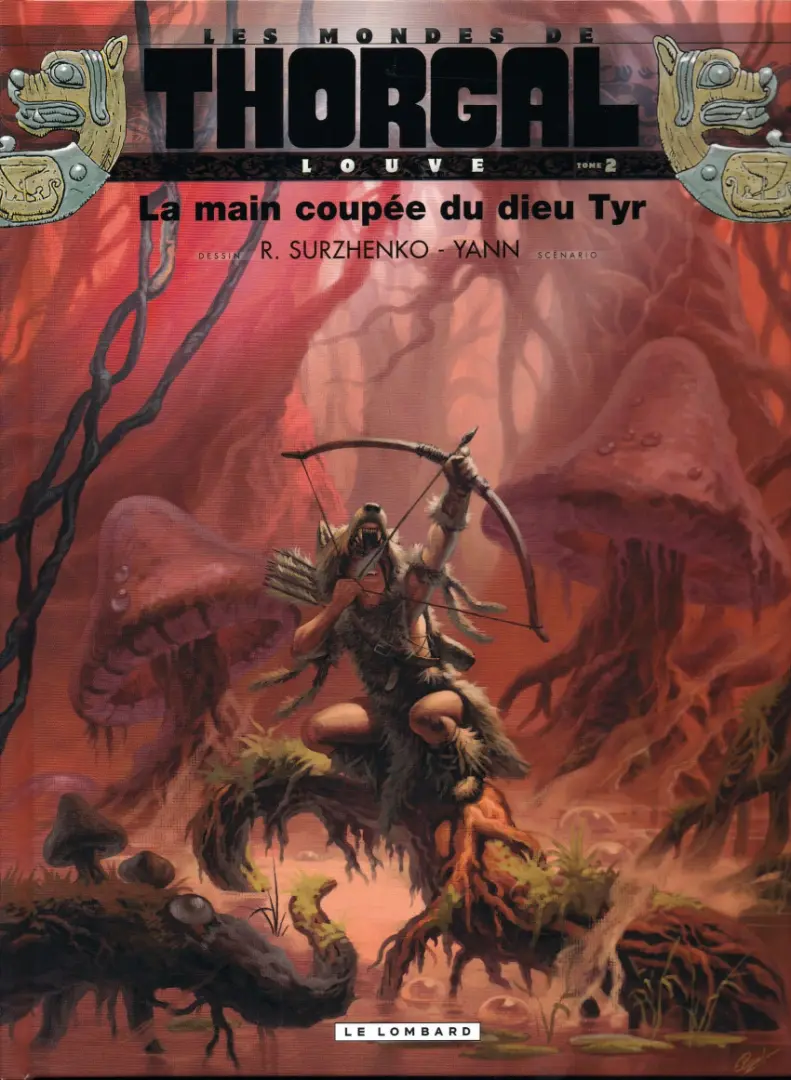 Couverture de l'album Les mondes de Thorgal - Louve Tome 2 La main coupée du dieu Tyr