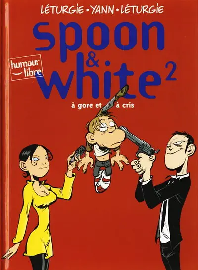 Couverture de l'album Spoon & White Tome 2 A gore et à cris