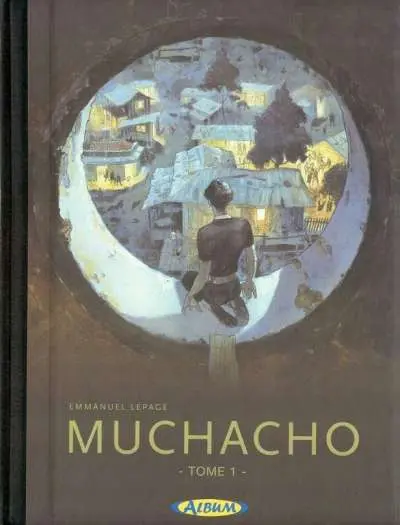Couverture de l'album Muchacho Tome 1