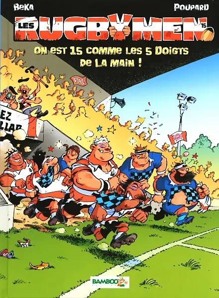 Couverture de l'album Les Rugbymen Tome 15 On est 15 comme les 5 doigts de la main !
