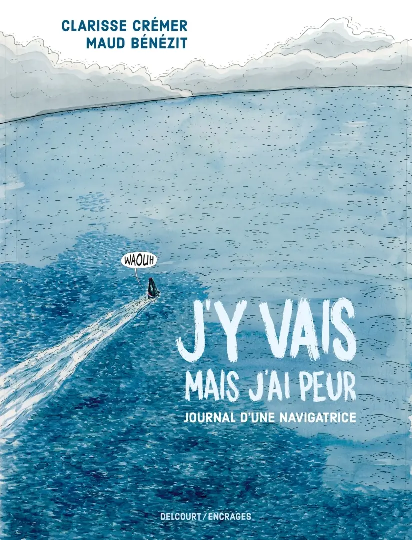 Couverture de l'album J'y vais mais j'ai peur Journal d'une navigatrice