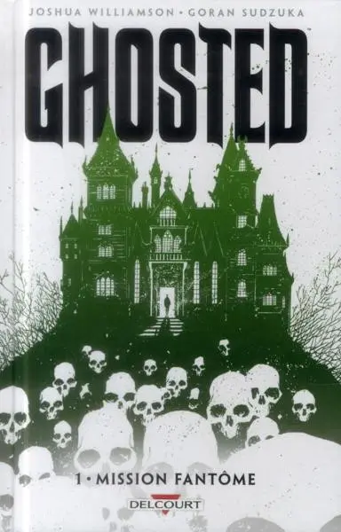Couverture de l'album Ghosted Tome 1 Mission Fantôme