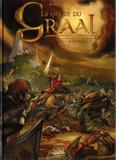 Couverture de l'album La Quête du Graal Tome 1 Arthur Pendragon
