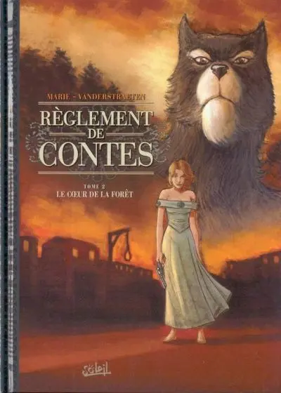 Couverture de l'album Règlement de contes Tome 2 Le cœur de la forêt