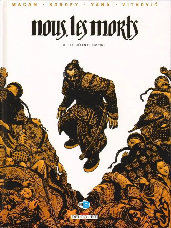 Couverture de l'album Nous, les morts Tome 3 Le céleste empire
