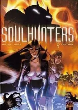 Couverture de l'album Soulhunters #1 L'âme fatale