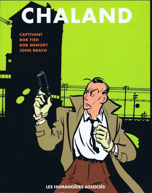 Couverture de l'album Chaland Tome 3 Captivant - Bob Fish - Bob Memory - John Bravo