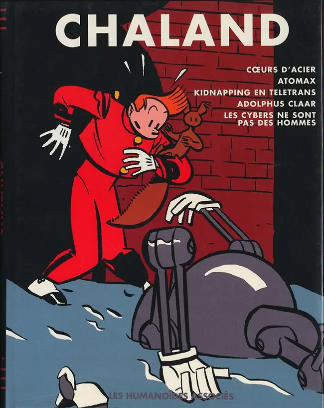 Couverture de l'album Chaland Tome 4 Cœurs d'acier - Atomax - Kidnapping en Teletrans - Adolphus Claar - Les Cybers ne sont pas des hommes