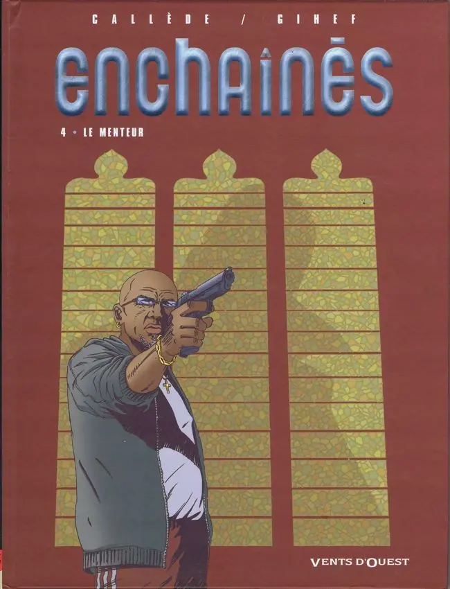 Couverture de l'album Enchaînés Tome 4 Le menteur