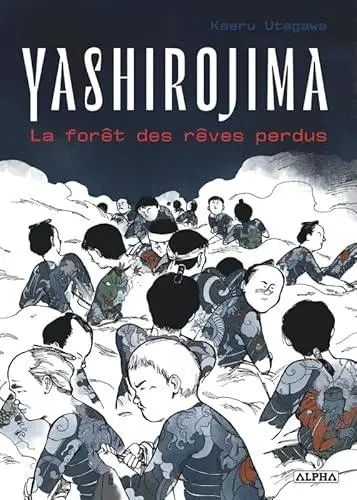 Couverture de l'album Yashirojima La forêt des rêves perdus