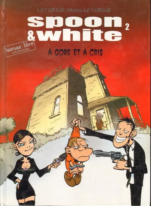 Couverture de l'album Spoon & White Tome 2 A gore et à cris