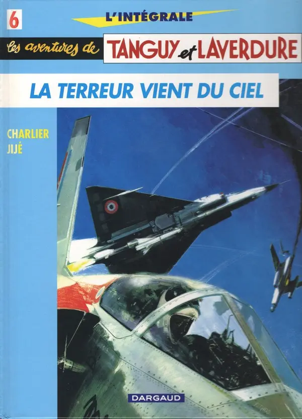 Couverture de l'album Tanguy et Laverdure L'Intégrale Tome 6 La terreur vient du ciel