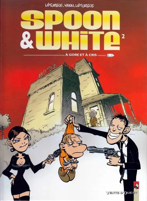 Couverture de l'album Spoon & White Tome 2 A gore et à cris