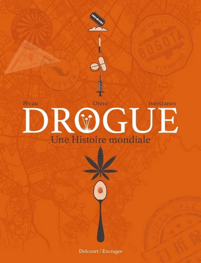 Couverture de l'album Drogue Une Histoire mondiale