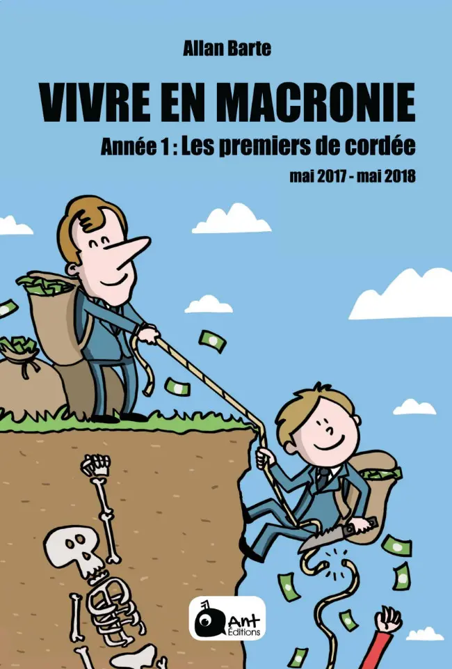 Couverture de l'album Vivre en Macronie Année 1 Les premiers de cordée -  mai 2017-mai 2018