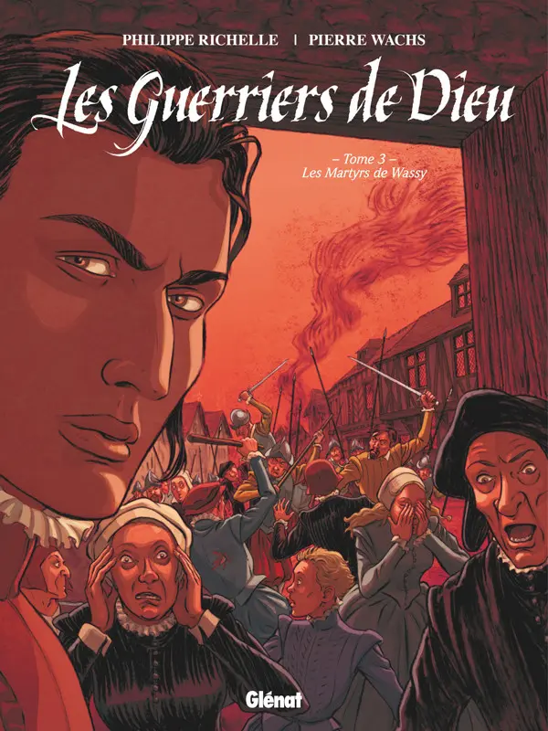 Couverture de l'album Les Guerriers de Dieu Tome 3 Les Martyrs de Wassy