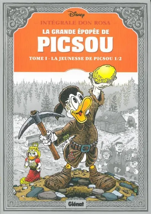 Couverture de l'album La Grande Épopée de Picsou Tome I La jeunesse de Picsou 1/2