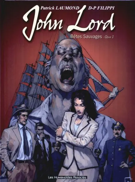Couverture de l'album John Lord Tome 1 Bêtes Sauvages - Opus 1