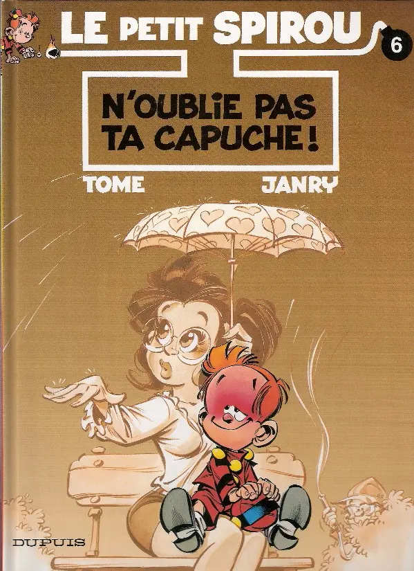 Couverture de l'album Le Petit Spirou Tome 6 N'oublie pas ta capuche !