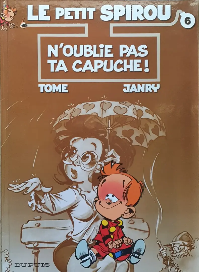 Couverture de l'album Le Petit Spirou Tome 6 N'oublie pas ta capuche !