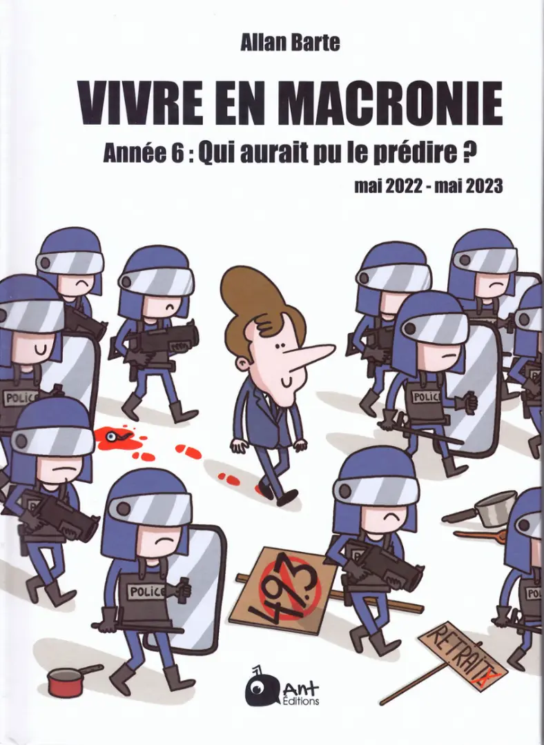 Couverture de l'album Vivre en Macronie Année 6 Qui aurait pu le prédire ? - mai 2022-mai 2023