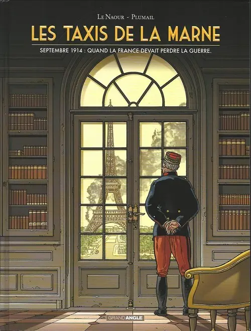 Couverture de l'album Les Taxis de la Marne Septembre 1914 : quand la France devait perdre la guerre.