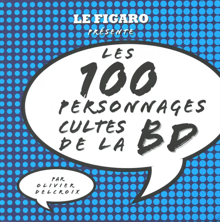 Couverture de l'album Les 100 personnages cultes de la BD