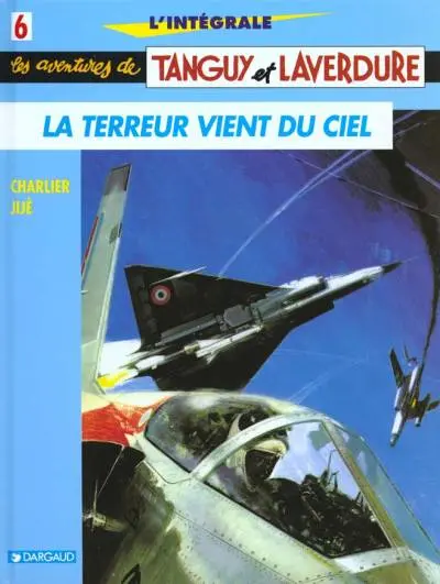 Couverture de l'album Tanguy et Laverdure L'Intégrale Tome 6 La terreur vient du ciel