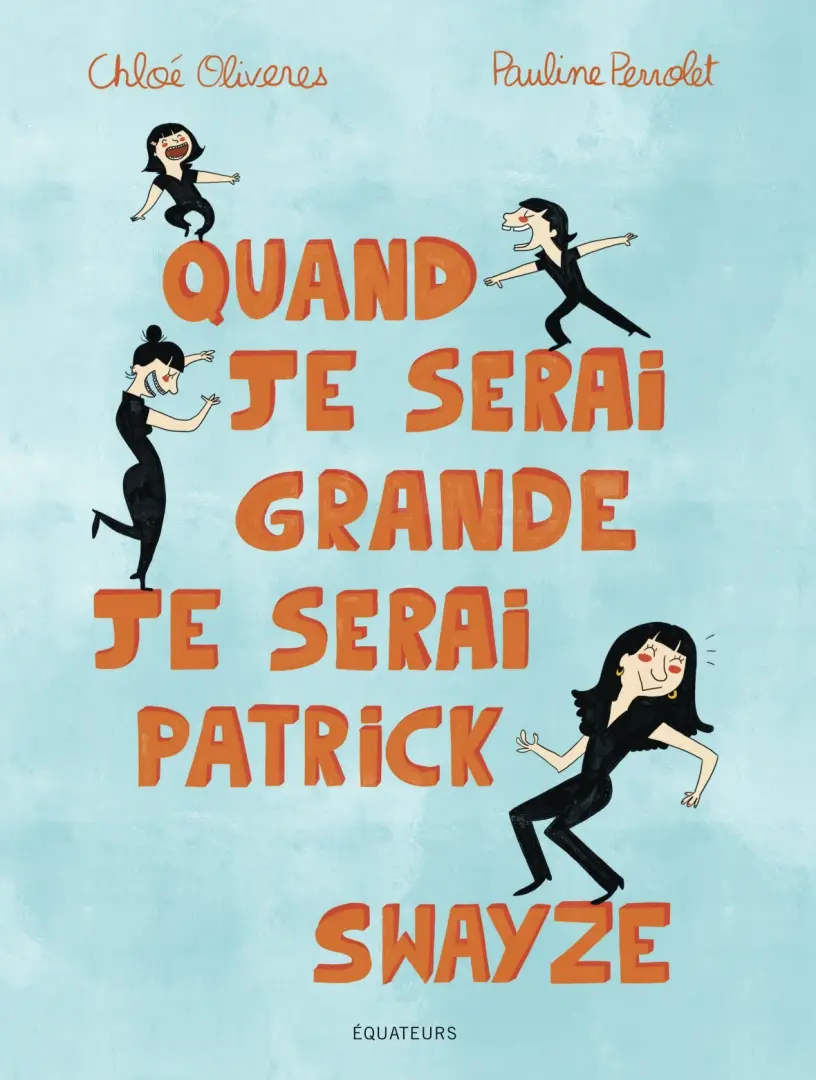 Couverture de l'album Quand je serai grande, je serai Patrick Swayze