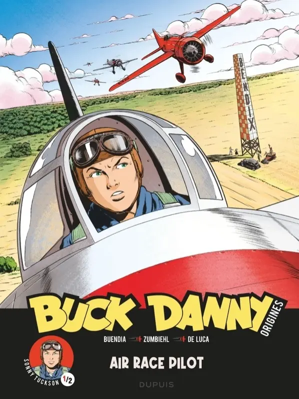 Couverture de l'album Buck Danny - Origines Sonny Tuckson 1/2 Air Race Pilot