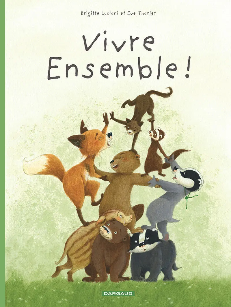 Couverture de l'album La Famille Blaireau-Renard 3 Vivre ensemble !