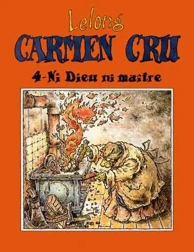 Couverture de l'album Carmen Cru Tome 4 Ni Dieu ni maître