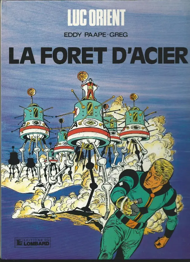 Couverture de l'album Luc Orient Tome 5 La forêt d'acier