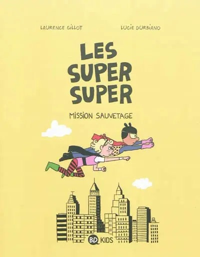 Couverture de l'album Les Super super Tome 2 Mission sauvetage