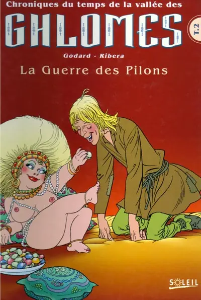 Chroniques du temps de la vallée des Ghlomes Tome 2 La guerre des pilons