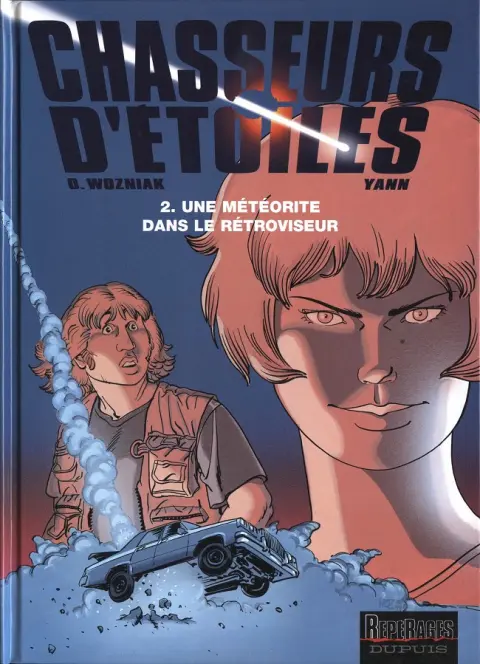 Chasseurs d'étoiles Tome 2 Une météorite dans le rétroviseur
