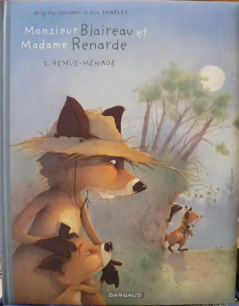 Monsieur Blaireau et Madame Renarde Tome 2 Remue-ménage