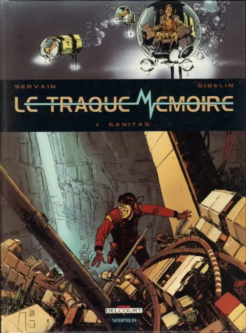 Le traque mémoire Tome 1 Sanitas