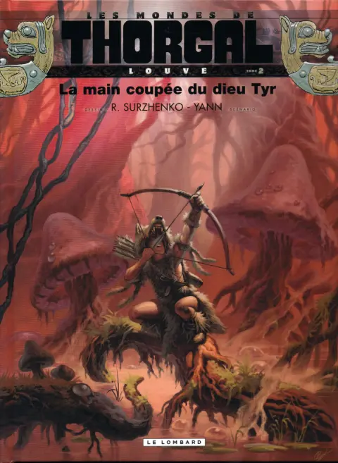 Couverture de l'album Les mondes de Thorgal - Louve Tome 2 La main coupée du dieu Tyr