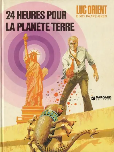 Couverture de l'album Luc Orient Tome 9 24 heures pour la planète terre