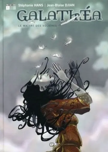Galathéa Tome 1 Le Maître des Volières