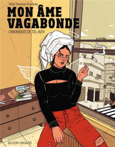 Mon âme vagabonde Chroniques de Tel-Aviv