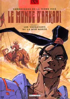 Le monde d'Arkadi Tome 5 Les voyageurs de la Mer Morte