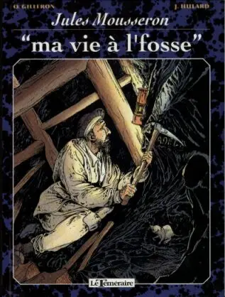 Jules Mousseron Ma vie à l'fosse