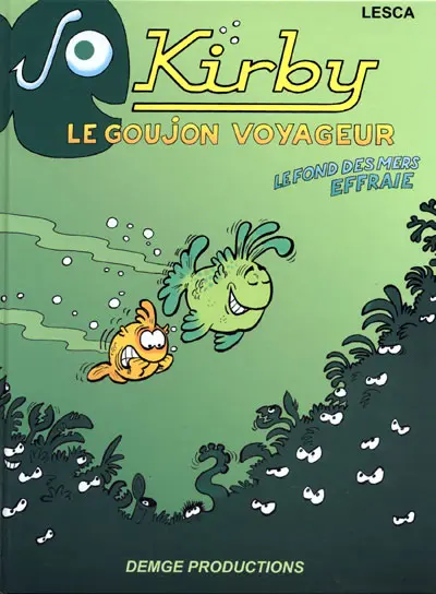Jo Kirby, le goujon voyageur Le fond des mers effraie