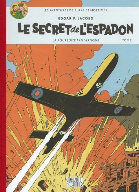 Couverture de l'album Blake et Mortimer Tome 1 Le Secret de l'Espadon - La Poursuite fantastique