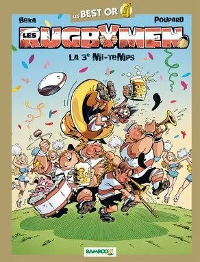 Les Rugbymen La 3e Mi-temps